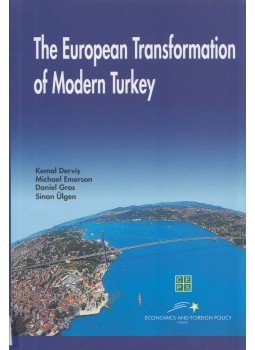 Kemal Dervis, Michael Emerson, Daniel Gros, Sinan Ülgen - The Eurpoean Transformation of Modern Turkey, Brüsszel 2004 antikvár könyv