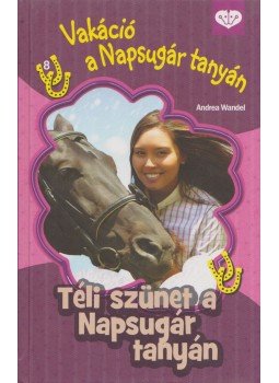 Andrea Wandel - Téli szünet a Napsugár tanyán Andrea Wandel - Téli szünet a Napsugár tanyán, 2013 antikvár könyv