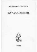 Dóczi Székely Gábor - Gyalogember (dedikált)