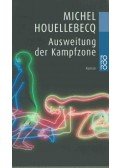 Michel Houellebecq - Ausweitung der Kampfzone