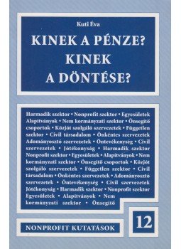 Kuti Éva - Kinek a pénze? Kinek a döntése?, Budapest 2003 antikvár könyv