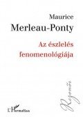 Maurice Merleau,Ponty - Azészlelés fenomenológiája