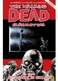 Robert Kirkman  - The Walking Dead - Élőhalottak 23. - Suttogások és sikolyok