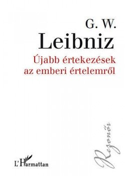 G. W. Leibniz - Újabb értekezések az emberi értelemről, null 2005 antikvár könyv
