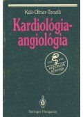 Káli András-Ofner Péter-Tonelli Miklós (szerk.) - Kardiológia - angiológia