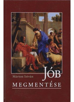 Marton István - Jób megmentése Marton István - Jób megmentése, 2019 antikvár könyv