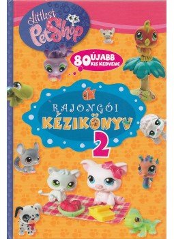  - Littlest Pet Shop - Rajongói kézikönyv 2, Budapest 2009 antikvár könyv