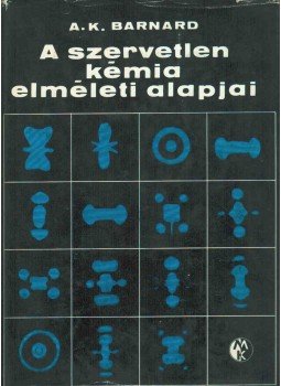 A. K. Barnard - A szervetlen kémia elméleti alapjai,  1969 antikvár könyv