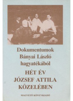 Valachi Anna - Hét év József Attila közelében Valachi Anna - Hét év József Attila közelében, Budapest 1995 antikvár könyv