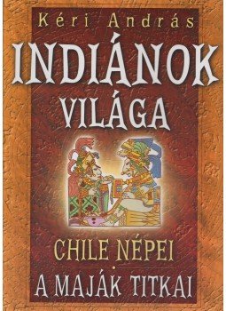 Kéri András - Indiánok világa, Budapest 0 antikvár könyv