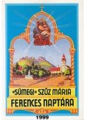 Egerszegi Ferenc - Sümegi Szűz Mária ferences naptára 1999