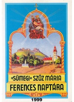 Egerszegi Ferenc - Sümegi Szűz Mária ferences naptára 1999,  1999 antikvár könyv