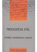 Medgyesi Pál - Erdély romlásának okairól
