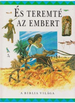 Nagy Éva - És teremté az embert Nagy Éva - És teremté az embert, 1995 antikvár könyv