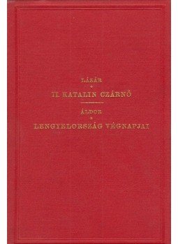 Lázár Gyula dr., Áldor Imre - II. Katalin czárnő élete / Lengyelország végnapjai, Budapest 1878 antikvár könyv
