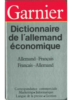 Jürgen Boelcke, Bernard Straub, Paul Thiele - Dictionnaire de L'Allemand Économique Jürgen Boelcke, Bernard Straub, Paul Thiele - Dictionnaire de L'Allemand Économique, 1984 antikvár könyv