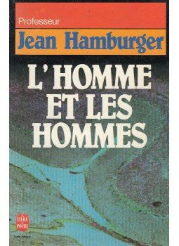 Jean Hamburger - L'homme et les hommes, Paris 1982 antikvár könyv