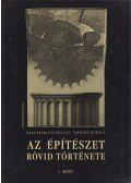 Szentkirályi Zoltán,Détshy Mihály - Az építészet rövid története I-II. kötet