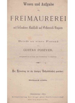 Gustav Poszvek - Wesen und Aufgabe der Freimaurerei mit besonderer Rücksicht auf Oesterreich-Ungarn., Oedenburg 1877 antikvár könyv