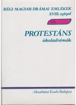 Varga Imre - Protestáns iskoladrámák 1-2. Varga Imre - Protestáns iskoladrámák 1-2., Budapest 1989 antikvár könyv