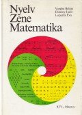Vargha Balázs,Dimény Judit,Loparits Éva,Szabó Éva - Nyelv - zene - matematika (dedikált)