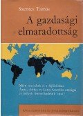 Szentes Tamás - A gazdasági elmaradottság