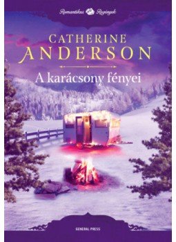 Catherine Anderson - A karácsony fényei Catherine Anderson - A karácsony fényei, Budapest 2019 antikvár könyv