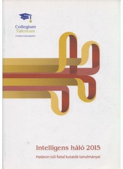 B. Varga Judit - Intelligens háló 2015 B. Varga Judit - Intelligens háló 2015, Tatabánya 2015 antikvár könyv