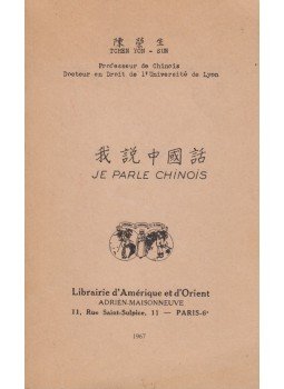 Tchen Yon-Sun - Je parle chinois Tchen Yon-Sun - Je parle chinois, Paris 1967 antikvár könyv