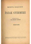 Märta Edquist - Észak gyermeke