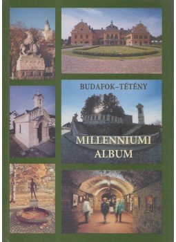 Garbóci László, Kanyó Ferenc, Száray Miklós - Budafok-Tétény millenniumi album Garbóci László, Kanyó Ferenc, Száray Miklós - Budafok-Tétény millenniumi album, 0 antikvár könyv