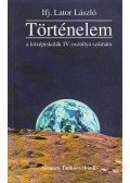 Lator László - Történelem a középiskolák IV. osztálya számára