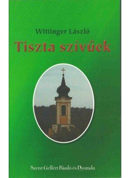 Wittinger László - Tiszta szívűek (dedikált),  0 antikvár könyv