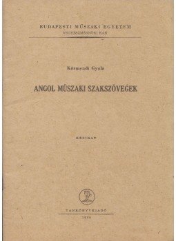 Körmendi Gyula - Angol műszaki szakszövegek, Budapest 1964 antikvár könyv