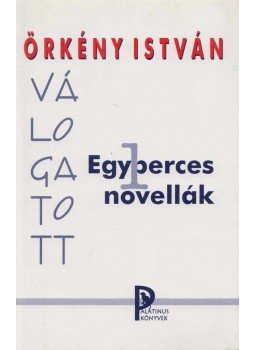 Örkény István - Válogatott egyperces novellák Örkény István - Válogatott egyperces novellák, Budapest 2000 antikvár könyv