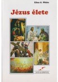 White, Ellen G. - Jézus élete