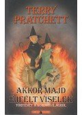 Terry Pratchett - Akkor majd éjfélt viselek