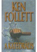 Ken Follett - A katedrális