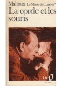 André Malraux - Le corde et les souris