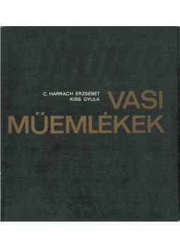C. Harrach Erzsébet, Kiss Gyula - Vasi műemlékek (dedikált) C. Harrach Erzsébet, Kiss Gyula - Vasi műemlékek (dedikált), Szombathely 1984 antikvár könyv