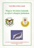 Győr Béla,Klész László - Magyar hivatásos katonák az újkori olimpiai játékokon