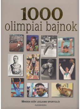 Karl-Walter Reinhardt, Dajkó Pál - 1000 olimpiai bajnok Karl-Walter Reinhardt, Dajkó Pál - 1000 olimpiai bajnok, Pécs 2007 antikvár könyv