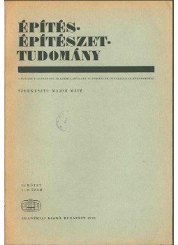 Major Máté - Építés - építészettudomány II. kötet 1-2. szám, Budapest 1970 antikvár könyv