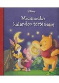 Tatai Diána (szerk.) - Micimackó kalandos történetei