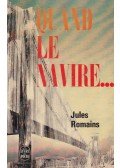 Jules Romains - Quand le navire...