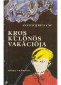 Ribakov, Anatolij - Kros különös vakációja