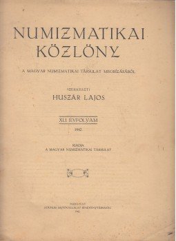 Huszár Lajos - Numizmatikai közlöny XI.I. évfolyam, Budapest 1942 antikvár könyv