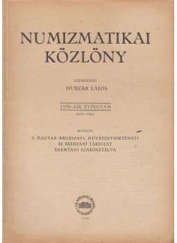 Huszár Lajos - Numizmatikai közlöny LVII-LXIX., Budapest 1960 antikvár könyv