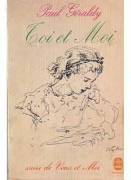 Paul Géraldy - Toi et moi Paul Géraldy - Toi et moi, Paris 1965 antikvár könyv