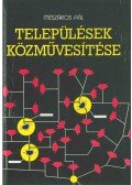 Mészáros Pál - Települések közművesítése